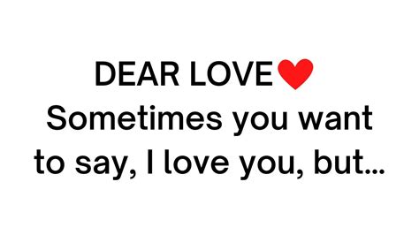 Sometimes You Want To Say I Love You ️ Love Quotes For Someone