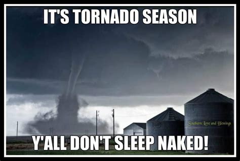 Pin By Martha Rossie On Tornados Tornado Season Memes Sarcastic