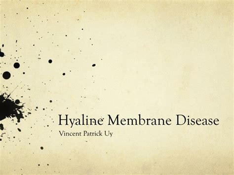 Neonatal rds can also be due to genetic problems with lung development. PPT - Hyaline Membrane Disease PowerPoint Presentation ...