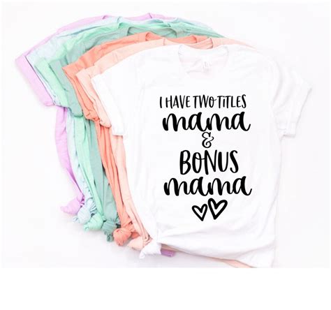 I Have Two Titles Mom And Step Mom Mom Shirts Bonus Mom Shirt Etsy