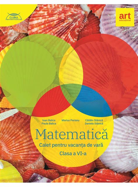 Matematica Caiet Pentru Vacanta De Vara Clasa A Vi A Marius Perianu