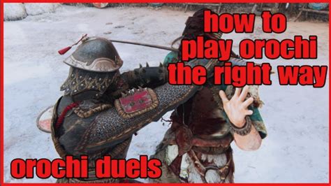 For Honor Orochi Duels How To Play Orochi The Right Way Youtube