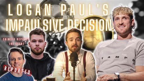 Logan Pauls Impaulsive Decision Crimsix Reports Joe Cecot Youtube