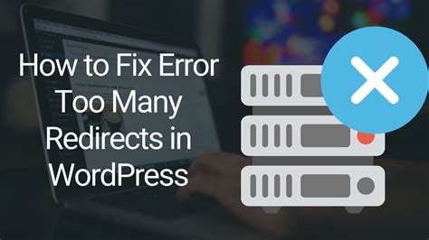 How To Fix Error Too Many Redirects In Wordpress Ninetheme