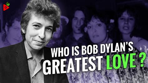 Who Was The Love Of Bob Dylans Life Is Bob Dylan In A Relationship