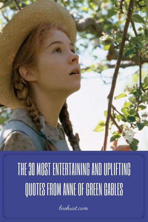 The 30 Most Entertaining And Uplifting Anne Of Green Gables Quotes Anne Of Green Gables