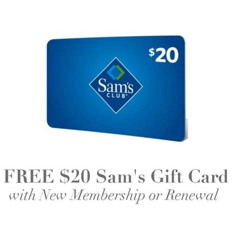 Free 20 Sam S Club Gift Card With New Membership Or Renewal