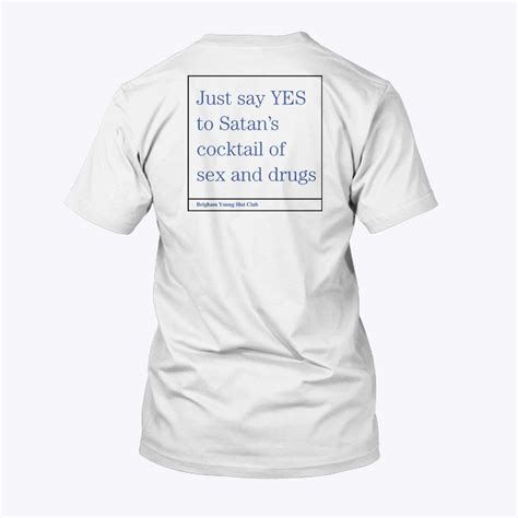 Just Say Yes To Satans Cocktail Of Sex And Drugs Shirt
