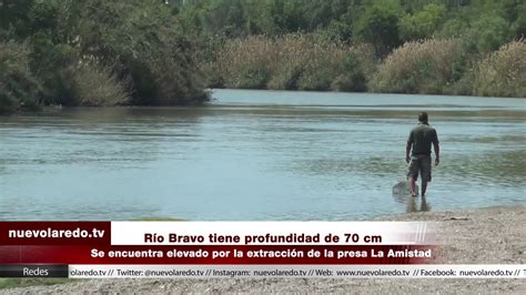 Río Bravo Tiene Profundidad De 70 Cm Youtube