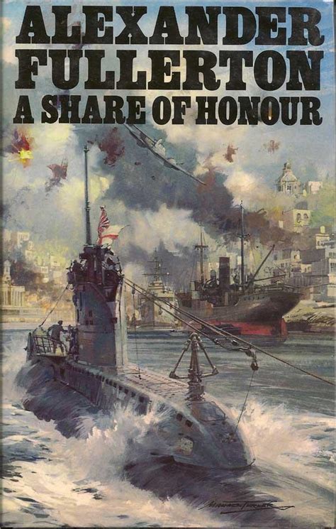 A Share Of Honour By Fullerton Alexander Fine Hardcover 1982 First