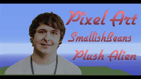 Minecraft Pixel Art Speedbuild Smallishbeans Youtube