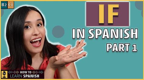 Learn Conditional Sentences In Spanish How To Learn Spanish Youtube