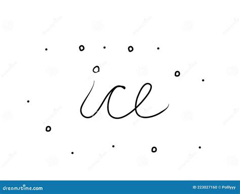 Ice Phrase Handwritten Black Calligraphy Text Isolated Word Black