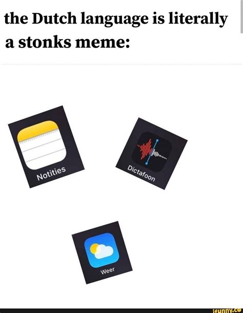 The Dutch Language Is Literally A Stonks Meme Ifunny