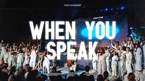 When You Speak — Vous Worship Live At Revival Worship Night Youtube