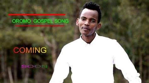 New Afan Oromo Gospel Song Trailer By Singer Dagim Tule Directed By