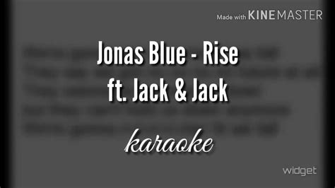 Lyrics for rise by jonas blue feat. Jonas Blue ft. Jack & Jack - Rise (Karaoke Version ...