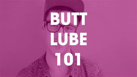 Butt Lube 101 What You Need To Know About Lubes Youtube