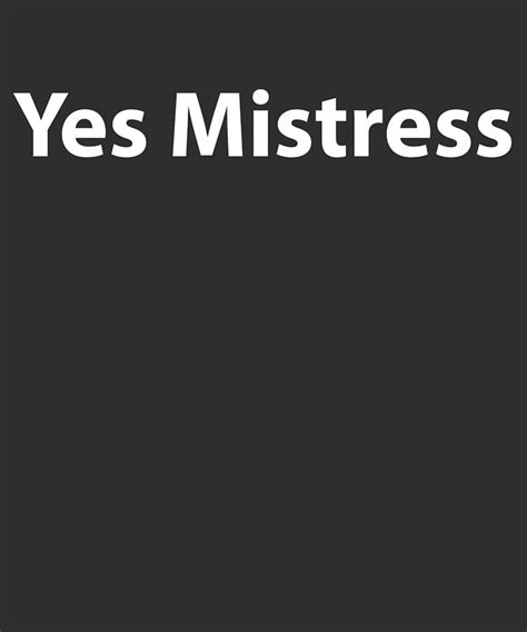 Bdsm Sub T Yes Mistress Role Play Kinky T Digital Art By James C Fine Art America