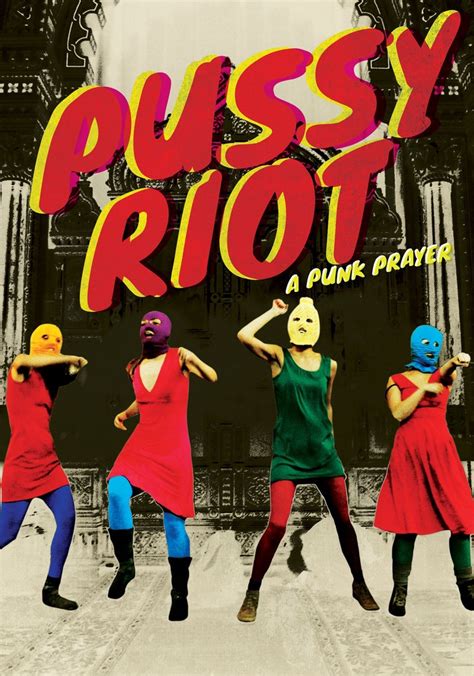 Pussy Riot A Punk Prayer Watch Stream Online