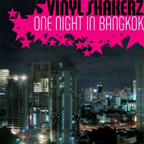 One Night In Bangkok by Vinylshakerz on MP3, WAV, FLAC, AIFF & ALAC at