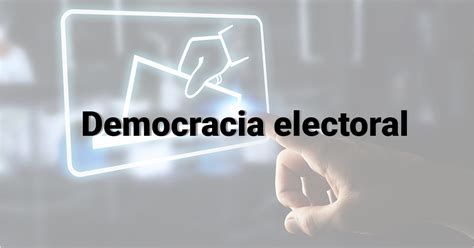 Democracia Electoral Aula Virtual Universitas