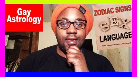 gay astrology my experience dating gay and bisexual men of the zodiac signs youtube
