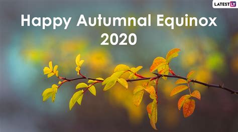 September Equinox 2020 Date Significance With Happy Autumnal Equinox