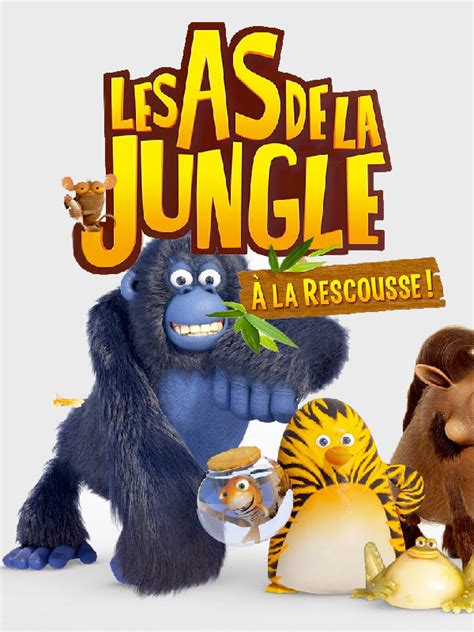 Les As De La Jungle à La Rescousse Série Tv 2014 Allociné