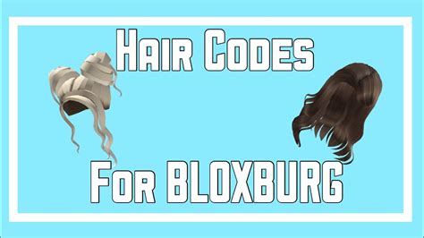 Roblox Hair Codes Girl 2020 Bloxburg