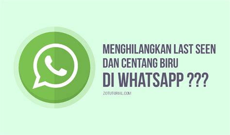 Kontak telah mengubah setelan privasinya ke tidak ada. Menghilangkan Last Seen dan Centang Biru di Whatsapp ...