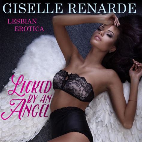 Licked By An Angel Lesbian Erotica By Giselle Renarde Audiobook Digital
