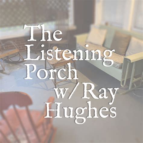 The Listening Porch Listen Via Stitcher For Podcasts