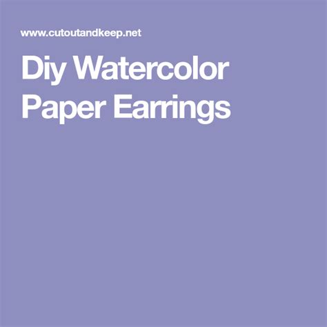 Diy Watercolor Paper Earrings Diy Watercolor Watercolor Paper Paper