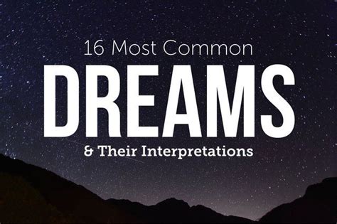 16 Common Dreams And Their Interpretations Dream Meanings Dream