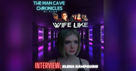 Elena Kampouris Talks About Her Latest Film Wifelike And More The Man