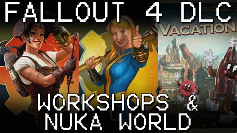 Maybe you would like to learn more about one of these? Fallout 4 - Contraptions Workshop, Vault-Tec Workshop & Nuka World! New DLC E3 Showcase - YouTube