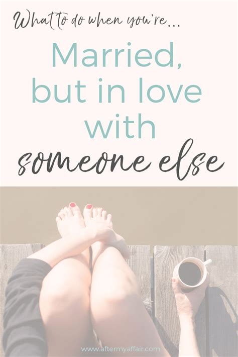 Married But In Love With Someone Else After My Affair Affair Quotes Secret Love Affair
