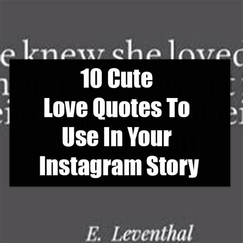 10 Cute Love Quotes To Use In Your Instagram Story