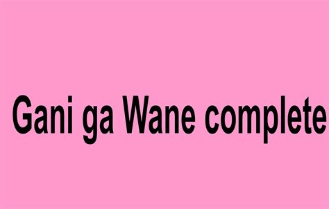 Hausa films hausa trailer hausa comedy hausa songs hausa movies hausa music labaran hausa damben gargajiya hausa culture hausa news hausa. Gani ga Wane complete - Gidan Novels | Hausa Novels