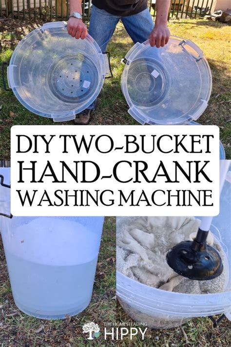 Diy Two Bucket Hand Crank Washing Machine The Homesteading Hippy