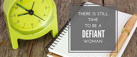 there is still time to be a defiant woman the junia project