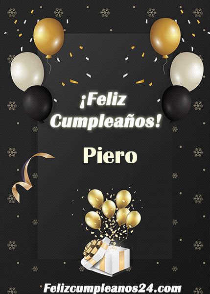 Feliz Cumpleaños Piero Tarjetas De Felicitaciones E Imágenes Feliz