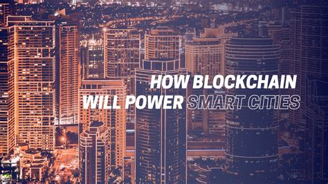 How Blockchain Will Power Smart Cities Atlas City Medium