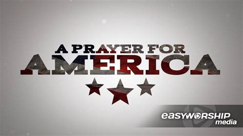 A Prayer For America By Freebridge Media Easyworship Media