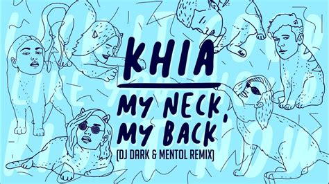 khia my neck my back dj dark and mentol remix youtube