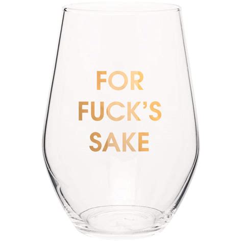 For Fucks Sake Gold Foil Stemless Wine Glass Chez Gagné