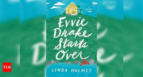 Micro Review Evvie Drake Starts Over By Linda Holmes Times Of India