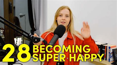 How I Became The Happiest I Ve Ever Been 28 YouTube