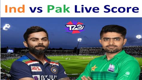 India Vs Pakistan Live Score T20 World Cup 2021 Tv9gujaratinews